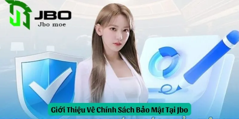 Chính Sách Bảo Mật Tại Nhà Cái Jbo 1 gioi-thieu-ve-chinh-sach-bao-mat-tai-job
